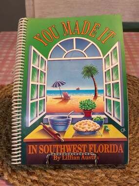 You Made It in Southwest Florida Spiral Cookbook by Lillian Austen (1992)